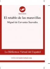 Libro El retablo de las maravillas, autor Biblioteca Virtual Miguel de Cervantes Libro El retablo de las maravillas, autor Biblioteca Virtual Miguel de Cervantes