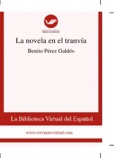 Libro La novela en el tranvía, autor Biblioteca Virtual Miguel de Cervantes Libro La novela en el tranvía, autor Biblioteca Virtual Miguel de Cervantes
