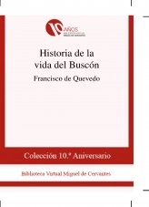 Libro Historia de la vida del Buscón, autor Biblioteca Virtual Miguel de Cervantes Libro Historia de la vida del Buscón, autor Biblioteca Virtual Miguel de Cervantes