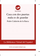 Libro Casa con dos puertas mala es de guardar, autor Biblioteca Virtual Miguel de Cervantes Libro Casa con dos puertas mala es de guardar, autor Biblioteca Virtual Miguel de Cervantes