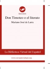 Libro Don Timoteo o el literato, autor Biblioteca Virtual Miguel de Cervantes Libro Don Timoteo o el literato, autor Biblioteca Virtual Miguel de Cervantes