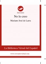 Libro No lo creo, autor Biblioteca Virtual Miguel de Cervantes Libro No lo creo, autor Biblioteca Virtual Miguel de Cervantes