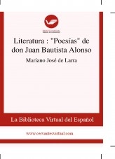 Libro Literatura : "Poesías" de don Juan Bautista Alonso, autor Biblioteca Virtual Miguel de Cervantes Libro Literatura : "Poesías" de don Juan Bautista Alonso, autor Biblioteca Virtual Miguel de Cervantes
