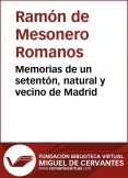 Memorias de un setentón, natural y vecino de Madrid. I