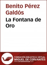 Libro La Fontana de Oro, autor Biblioteca Virtual Miguel de Cervantes Libro La Fontana de Oro, autor Biblioteca Virtual Miguel de Cervantes