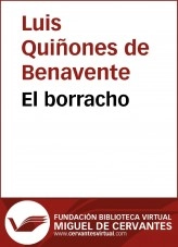 Libro El borracho, autor Biblioteca Virtual Miguel de Cervantes Libro El borracho, autor Biblioteca Virtual Miguel de Cervantes