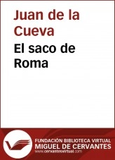 Libro El saco de Roma, autor Biblioteca Virtual Miguel de Cervantes Libro El saco de Roma, autor Biblioteca Virtual Miguel de Cervantes
