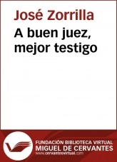 Libro A buen juez, mejor testigo, autor Biblioteca Virtual Miguel de Cervantes Libro A buen juez, mejor testigo, autor Biblioteca Virtual Miguel de Cervantes
