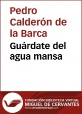 Libro Guárdate del agua mansa, autor Biblioteca Virtual Miguel de Cervantes Libro Guárdate del agua mansa, autor Biblioteca Virtual Miguel de Cervantes