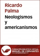 Libro Neologismos y americanismos, autor Biblioteca Virtual Miguel de Cervantes Libro Neologismos y americanismos, autor Biblioteca Virtual Miguel de Cervantes