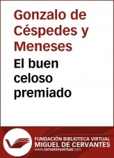 Libro El buen celo premiado, autor Biblioteca Virtual Miguel de Cervantes Libro El buen celo premiado, autor Biblioteca Virtual Miguel de Cervantes