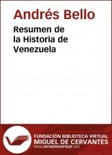 Libro Resumen de la Historia de Venezuela, autor Biblioteca Virtual Miguel de Cervantes Libro Resumen de la Historia de Venezuela, autor Biblioteca Virtual Miguel de Cervantes