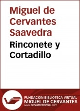 Libro Rinconete y Cortadillo, autor Biblioteca Virtual Miguel de Cervantes Libro Rinconete y Cortadillo, autor Biblioteca Virtual Miguel de Cervantes