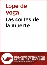 Libro Las cortes de la muerte, autor Biblioteca Virtual Miguel de Cervantes Libro Las cortes de la muerte, autor Biblioteca Virtual Miguel de Cervantes