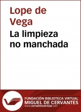 Libro La limpieza no manchada, autor Biblioteca Virtual Miguel de Cervantes Libro La limpieza no manchada, autor Biblioteca Virtual Miguel de Cervantes
