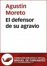 Libro El defensor de su agravio, autor Biblioteca Virtual Miguel de Cervantes Libro El defensor de su agravio, autor Biblioteca Virtual Miguel de Cervantes