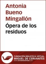 Libro Ópera de los residuos, autor Biblioteca Virtual Miguel de Cervantes Libro Ópera de los residuos, autor Biblioteca Virtual Miguel de Cervantes