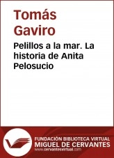 Libro Pelillos a la mar. La historia de Anita Pelosucio, autor Biblioteca Virtual Miguel de Cervantes Libro Pelillos a la mar. La historia de Anita Pelosucio, autor Biblioteca Virtual Miguel de Cervantes