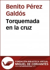 Libro Torquemada en la cruz, autor Biblioteca Virtual Miguel de Cervantes Libro Torquemada en la cruz, autor Biblioteca Virtual Miguel de Cervantes