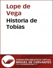 Libro Historia de Tobías, autor Biblioteca Virtual Miguel de Cervantes Libro Historia de Tobías, autor Biblioteca Virtual Miguel de Cervantes