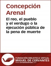 Libro El reo, el pueblo, y el verdugo o La ejecución pública de la pena de muerte, autor Biblioteca Virtual Miguel de Cervantes Libro El reo, el pueblo, y el verdugo o La ejecución pública de la pena de muerte, autor Biblioteca Virtual Miguel de Cervantes