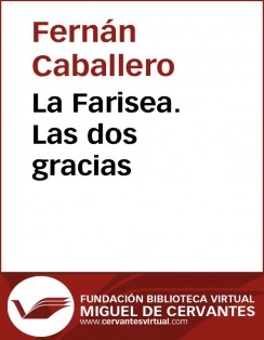 La Farisea. Las dos gracias