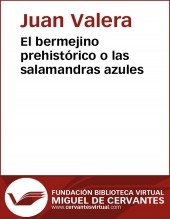 Libro El bermejino prehistórico o las salamandras, autor Biblioteca Virtual Miguel de Cervantes