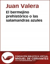 Libro El bermejino prehistórico o las salamandras, autor Biblioteca Virtual Miguel de Cervantes Libro El bermejino prehistórico o las salamandras, autor Biblioteca Virtual Miguel de Cervantes