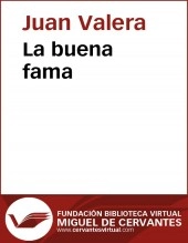 Libro La buena fama, autor Biblioteca Virtual Miguel de Cervantes Libro La buena fama, autor Biblioteca Virtual Miguel de Cervantes