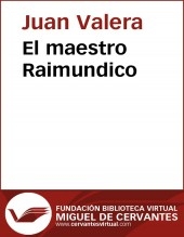Libro El maestro Raimundico, autor Biblioteca Virtual Miguel de Cervantes