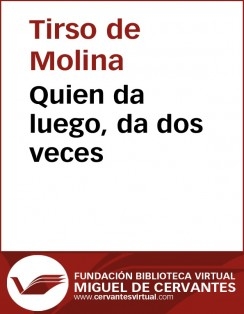 Quien da luego, da dos veces