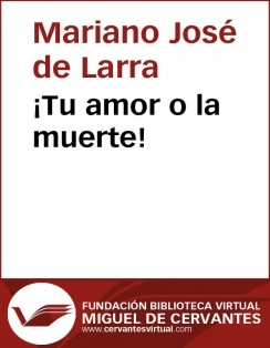 ¡Tu amor o la muerte!