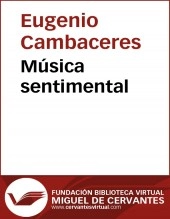 Libro Música sentimental, autor Biblioteca Virtual Miguel de Cervantes Libro Música sentimental, autor Biblioteca Virtual Miguel de Cervantes