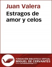 Libro Estragos de amor y celos, autor Biblioteca Virtual Miguel de Cervantes