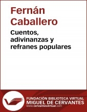 Libro Cuentos, adivinanzas y refranes populares, autor Biblioteca Virtual Miguel de Cervantes