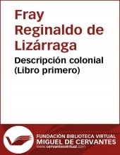 Libro Descripción colonial (libro primero), autor Biblioteca Virtual Miguel de Cervantes Libro Descripción colonial (libro primero), autor Biblioteca Virtual Miguel de Cervantes