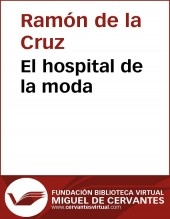 Libro El hospital de la moda, autor Biblioteca Virtual Miguel de Cervantes