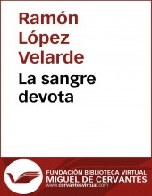 Libro La sangre devota, autor Biblioteca Virtual Miguel de Cervantes