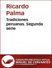 Libro Tradiciones peruanas II, autor Biblioteca Virtual Miguel de Cervantes Libro Tradiciones peruanas II, autor Biblioteca Virtual Miguel de Cervantes