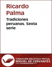 Libro Tradiciones peruanas VI, autor Biblioteca Virtual Miguel de Cervantes