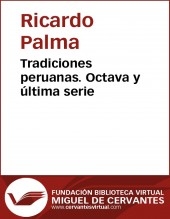 Libro Tradiciones peruanas VIII, autor Biblioteca Virtual Miguel de Cervantes