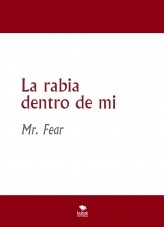 La rabia dentro de mi La rabia dentro de mi