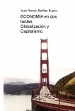 ECONOMÍA En dos tardes. Globalización y Capitalismo. ECONOMÍA En dos tardes. Globalización y Capitalismo.