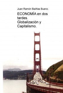 ECONOMÍA En dos tardes. Globalización y Capitalismo.