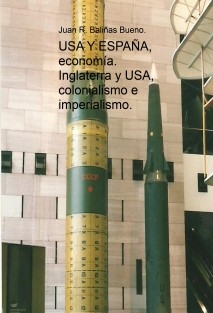 USA Y ESPAÑA, ECONOMÍA POLÍTICA. Inglaterra, colonialismo e imperialismo.