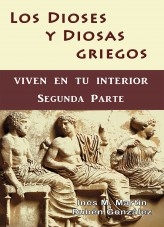 Los Dioses y Diosas Griegos viven en tu interior. Segunda Parte