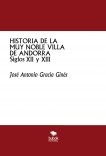 HISTORIA DE LA MUY NOBLE VILLA DE ANDORRA - Siglos XII y XIII HISTORIA DE LA MUY NOBLE VILLA DE ANDORRA - Siglos XII y XIII