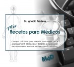 MIS RECETAS PARA MÉDICOS - Consejos de Management para Médicos