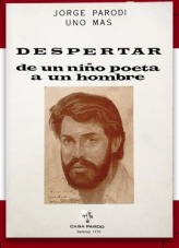 Libro Despertar de un niño poeta a un hombre, autor Jorge Atilio Parodi Libro Despertar de un niño poeta a un hombre, autor Jorge Atilio Parodi
