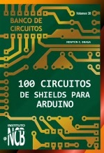 Libro 100 Circuitos de Shields e Interfaz, autor Newton C. Braga INCB Libro 100 Circuitos de Shields e Interfaz, autor Newton C. Braga INCB